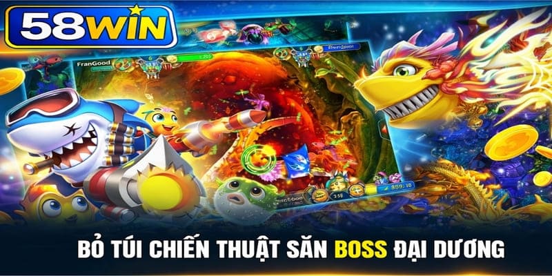Bỏ túi chiến thuật săn boss đại dương