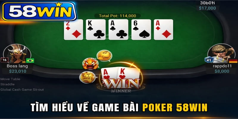 Tìm hiểu về game bài Poker 58WIN